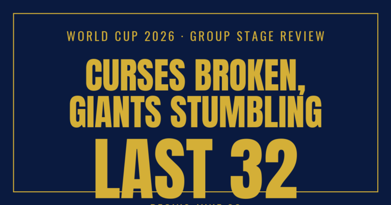 Curses Broken, Giants Stumbling — the 2026 World Cup Group Stage in Review, and the Last 32 Ahead
